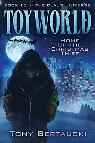 Stock image for ToyWorld: Home of the Christmas Thief (Claus Universe) for sale by GoodwillNI