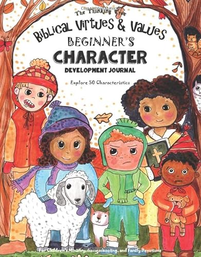 9781951435035: Biblical Virtues & Values - Beginner's Character Development Journal: Explore 50 Characteristics: For Children's Ministry, Homeschooling, and Family Devotions