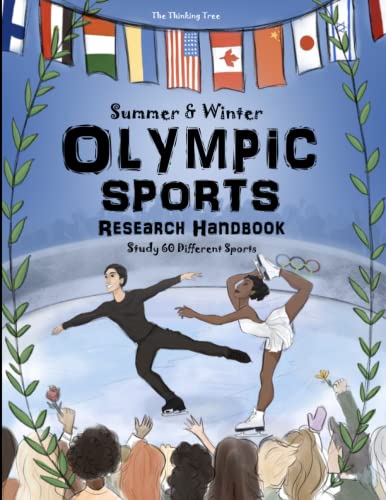 Imagen de archivo de Summer & Winter Olympic Sports - Research Handbook - Study 60 Different Sports: Social Studies, History, Geography & Math - The Thinking Tree - Ages 8+ Fun-Schooling Journal a la venta por GF Books, Inc.