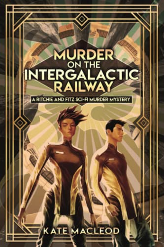 9781951439026: Murder on the Intergalactic Railway: A Ritchie and Fitz Sci-Fi Murder Mystery: 1 (The Ritchie and Fitz Sci-Fi Murder Mystery Series)