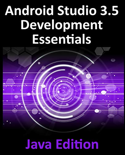 Imagen de archivo de Android Studio 3.5 Development Essentials - Java Edition: Developing Android 10 (Q) Apps Using Android Studio 3.5, Java and Android Jetpack a la venta por HPB-Red