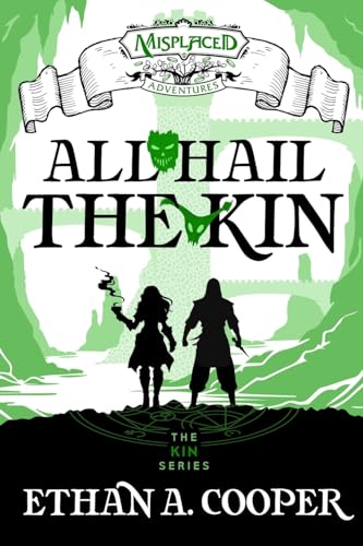 Stock image for All Hail the Kin: A Misplaced Adventures Novel for sale by California Books