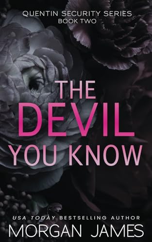 The Devil You Know (Quentin Security #1) by Morgan James