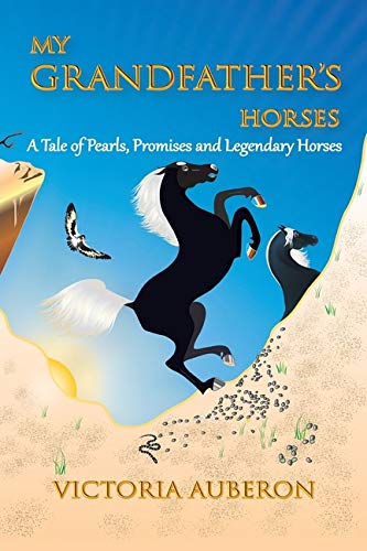 Beispielbild fr My Grandfather's Horses: A Tale of Pearls, Promises and Legendary Horses zum Verkauf von Russell Books