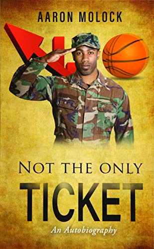 Beispielbild fr Not the Only Ticket: An Autobiography zum Verkauf von Russell Books