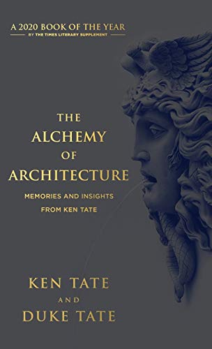 Stock image for The Alchemy of Architecture: Memories and Insights from Ken Tate for sale by ThriftBooks-Dallas