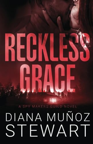 Stock image for Reckless Grace: A Spy Makers Guild Novel for sale by GreatBookPrices