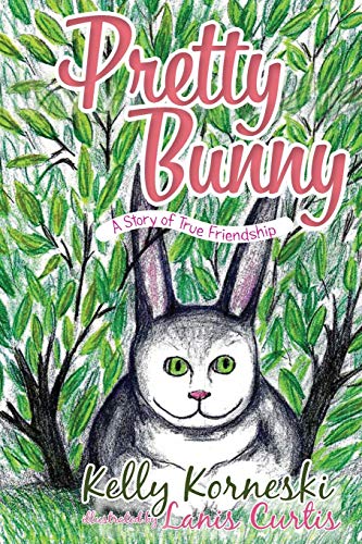 Stock image for Pretty Bunny A Story of True Friendship for sale by PBShop.store US