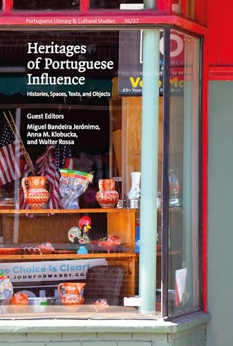 Imagen de archivo de Heritages of Portuguese Influence: Histories, Spaces, Texts, and Objects a la venta por Revaluation Books