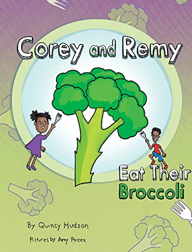 Stock image for Corey and Remy Eat Their Broccoli for sale by ThriftBooks-Atlanta