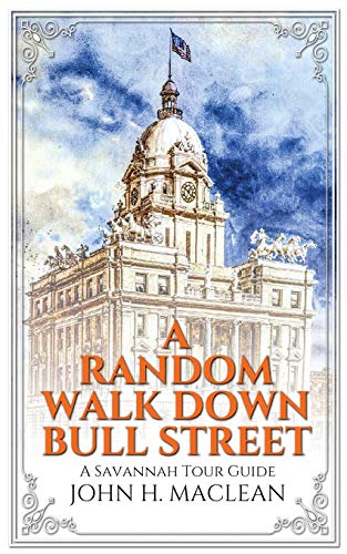 Imagen de archivo de A Random Walk Down Bull Street: A Savannah Tour Guide a la venta por ThriftBooks-Dallas