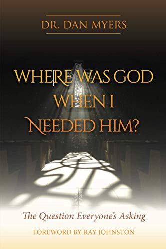 Imagen de archivo de Where Was God When I Needed Him? a la venta por ThriftBooks-Dallas