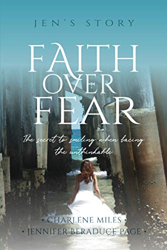 Beispielbild fr Faith over Fear : The Secret to Smiling When Facing the Unthinkable zum Verkauf von Better World Books