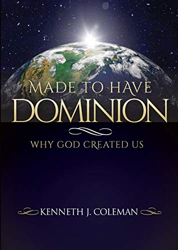 9781951492656: Made To Have Dominion: Why God Created Us