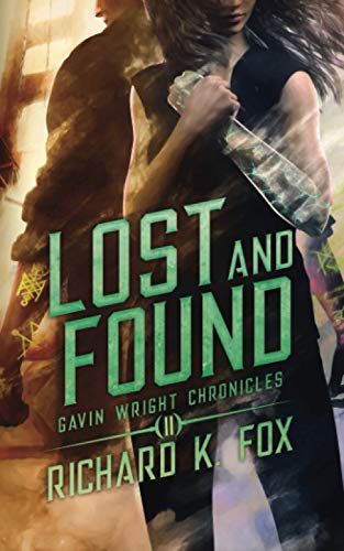 Stock image for Lost and Found: Gavin Wright Chronicles Book 2 for sale by ThriftBooks-Atlanta