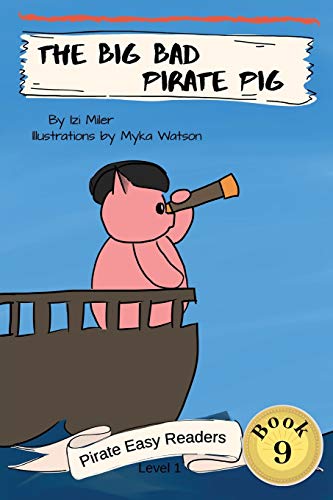 Stock image for The Big Bad Pirate Pig (9) (Pirate Easy Readers) for sale by Reuseabook