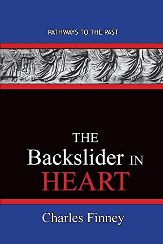 Stock image for The Backslider in Heart: Pathways To The Past for sale by Lucky's Textbooks