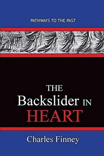 9781951497361: The Backslider in Heart: Pathways To The Past