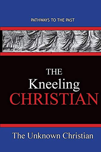 Stock image for The Kneeling Christian for sale by Hawking Books