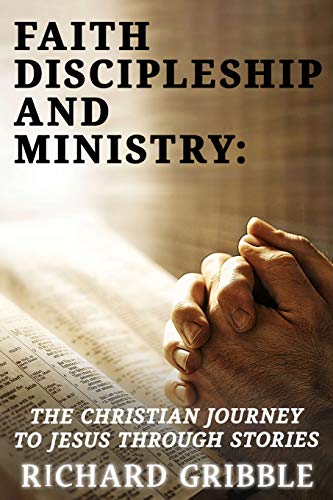 Stock image for Faith, Discipleship and Ministry: The Christian Journey to Jesus Through Stories for sale by Lucky's Textbooks