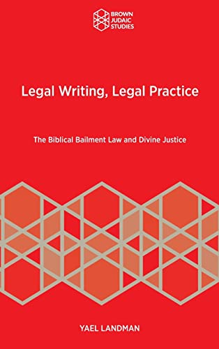 Stock image for Legal Writing, Legal Practice The Biblical Bailment Law and Divine Justice for sale by TextbookRush