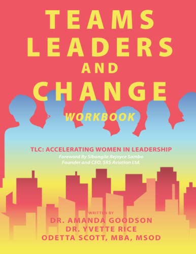 9781951501273: Teams, Leaders, and Change: Accelerating Women in Leadership