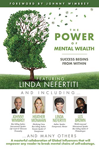 Imagen de archivo de The POWER of MENTAL WEALTH Featuring Linda Nefertiti: Success Begins from Within a la venta por ThriftBooks-Dallas