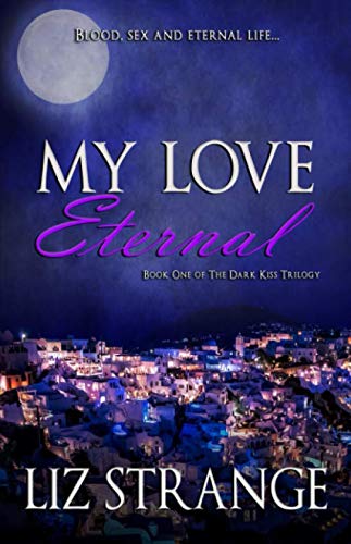 Stock image for My Love Eternal (The Dark Kiss Trilogy) for sale by Revaluation Books