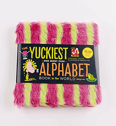Stock image for The Yuckiest Alphabet Book in the World : Everything Icky, Slimy, Messy, and Gooey From A to Z! for sale by BookOutlet