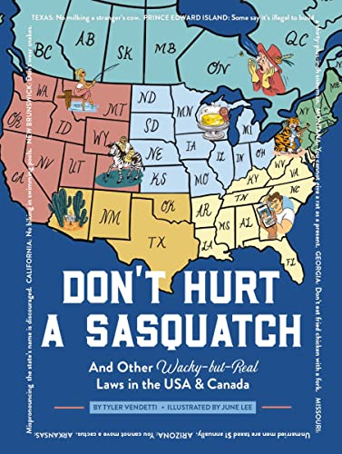 Beispielbild fr Don't Hurt a Sasquatch : And Other Wacky-But-Real Laws in the USA and Canada zum Verkauf von Better World Books