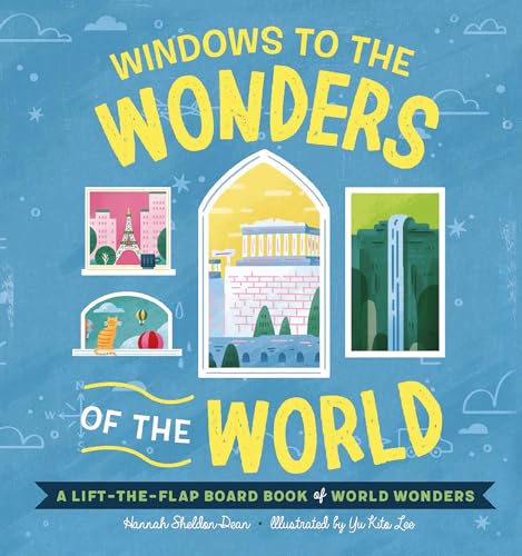 Stock image for Windows to the Wonders of the World: A Lift-the-Flap Board Book of World Wonders (Windows to the World) for sale by Red's Corner LLC