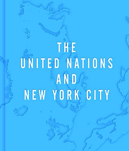 Beispielbild fr The United Nations and New York City: A Home for the World [Hardcover] Barreneche, Raul zum Verkauf von Lakeside Books