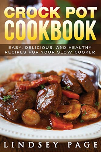 9781951548056: Crock Pot Cookbook: Easy, Delicious, and Healthy Recipes for Your Slow Cooker