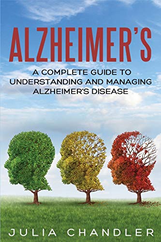 Stock image for Alzheimer's: A Complete Guide to Understanding and Managing Alzheimer's Disease for sale by Buchpark