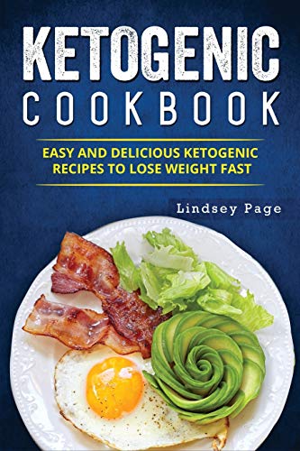 Beispielbild fr Ketogenic Cookbook: Easy and Delicious Ketogenic Recipes to Lose Weight Fast zum Verkauf von Buchpark