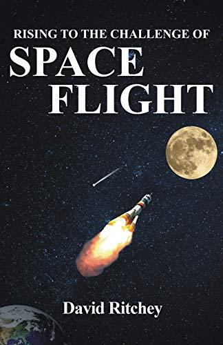 Imagen de archivo de Rising to the Challenge of Space Flight a la venta por ThriftBooks-Atlanta