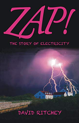 Beispielbild fr ZAP! The Story of Electricity zum Verkauf von ThriftBooks-Atlanta
