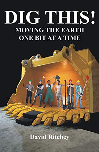 Beispielbild fr Dig This! Moving the Earth One Bit at a Time zum Verkauf von ThriftBooks-Atlanta