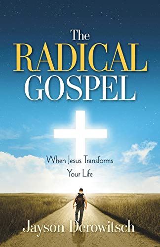 Stock image for The Radical Gospel: When Jesus Transforms Your Life for sale by Gulf Coast Books