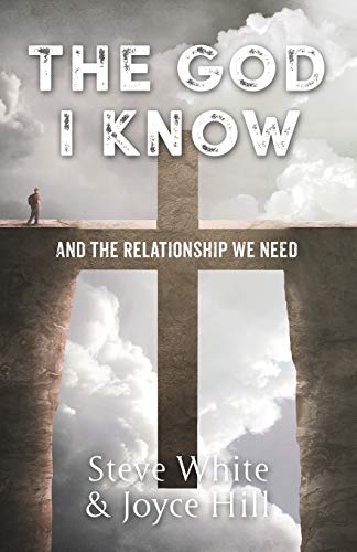 Stock image for The God I Know: And the Relationship We Need for sale by SecondSale