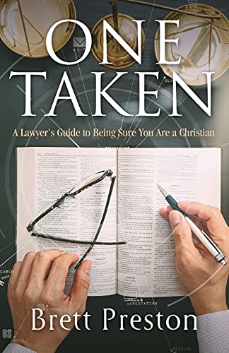 Stock image for One Taken: A Lawyer's Guide to Being Sure You Are a Christian for sale by BooksRun