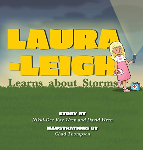 Stock image for Laura-Leigh Learns about Storms for sale by ThriftBooks-Dallas