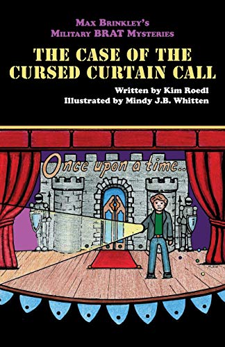 Stock image for Max Brinkley's Military Brat Mysteries: The Case of the Cursed Curtain Call for sale by ThriftBooks-Atlanta