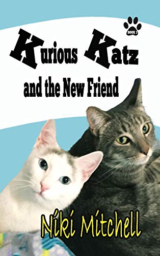 Stock image for Kurious Katz and the New Friend: Large Print (A Kitty Adventure for Kids and Cat Lovers) for sale by Lucky's Textbooks