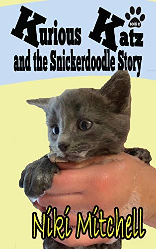 Imagen de archivo de Kurious Katz and the Snickerdoodle Stor: Large Print (A Kitty Adventure for Kids and Cat Lovers) a la venta por Lucky's Textbooks