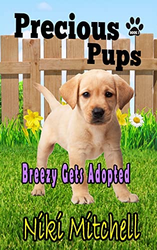 Imagen de archivo de Precious Pups: Breezy Gets Adopted LARGE PRINT (A Labrador Retriever Doggie Adventure for Kids and Canine Lovers) a la venta por Lucky's Textbooks