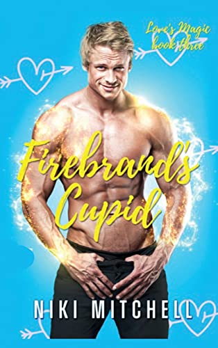 Imagen de archivo de Firebrand's Cupid (Love's Magic Book 3) a la venta por Lucky's Textbooks