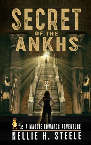 

Secret of the Ankhs: A Maggie Edwards Adventure (Maggie Edwards Adventures)