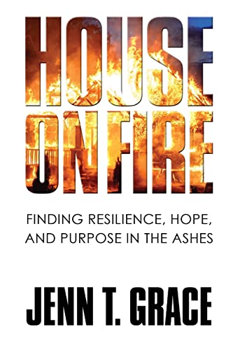 Stock image for House on Fire : Finding Resilience, Hope, and Purpose in the Ashes for sale by Better World Books