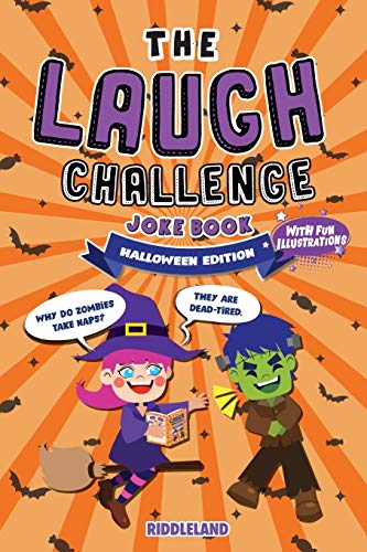 Stock image for The Laugh Challenge Joke Book - Halloween Edition: A Fun and Interactive Joke Book For Boys and Girls: Ages 6, 7, 8, 9, 10, 11, and 12 Years Old for sale by PlumCircle